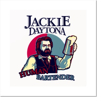 Jackie Daytona Human Bartender Posters and Art